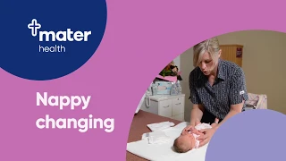 Changing Your New Baby’s Nappy | Parent Education  | Mater Mothers