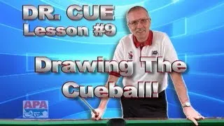 APA Dr. Cue Instruction - Dr. Cue Pool Lesson 9: Cue Ball Control...Drawing the Cue Ball