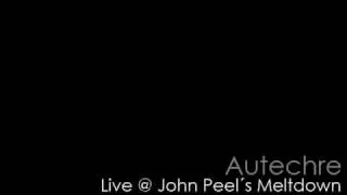 Autechre - Live @ John Peel´s Meltdown