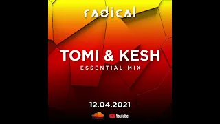 TOMI & KESH for RADICAL - Essential Mix #016