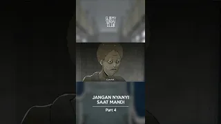 Jangan Nyanyi Saat Mandi (Part 4) - Gloomy Short