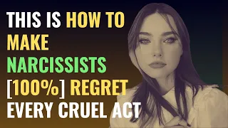 This is How to Make Narcissists [100%] Regret Every Cruel Act | NPD | Narcissism | BehindTheScience