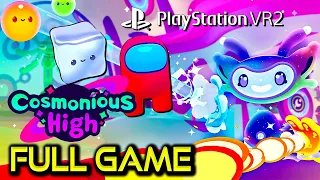 Cosmonious High | PS VR2 Edition | Full Game Walkthrough | No Commentary