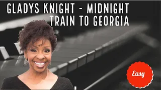 Gladys Knight - Midnight Train to Georgia Easy Piano Tutorial