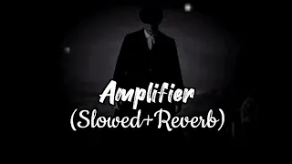 Amplifier - Imran Khan (Slowed+Reverb) | Bass Boosted | Reverb Rhythms