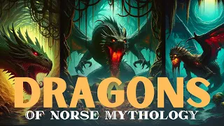Dragons of Norse Mythology | The Most Terrible