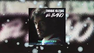 Enrique Iglesias - EL BAÑO REMIX ft. Bad Bunny, Natti Natasha (official audio)