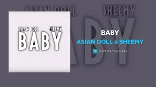 Asian Doll & Sheemy - Baby (AUDIO)