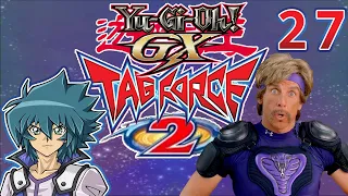 Yu-Gi-Oh! GX Tagforce 2 Part 27: Dodgeball Blues