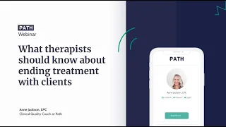 What therapists should know about ending treatment with clients