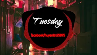 Tuesday -（明洋/MoiCi) Remix | Bài Nhạc Đang Hot Cực Hot Tik Tok Việt Nam