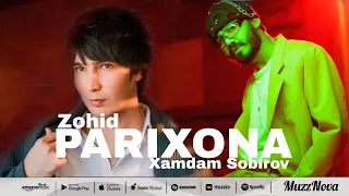 Xamdam Sobirov & Zohid - Parixona |  Хамдам Собиров & Зохид - Парихона