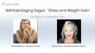 Stress and Weight Gain ~ Self-Sabotaging Sagas