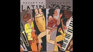 Putumayo Presents Latin Jazz (Official Version)