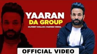 Yaaran Da Group | Dilpreet Dhillon | Parmish Verma | Narinder Batth | Desi Crew