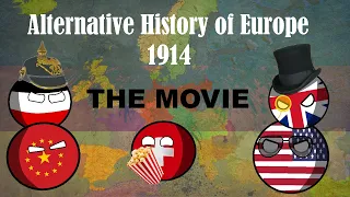 Alternative History of Europe 1914 THE MOVIE
