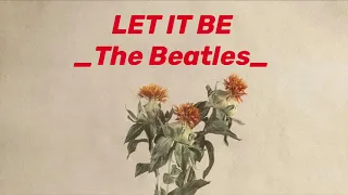 [Lyrics + Vietsub] LET IT BE | THE BEATLES