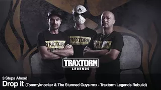 3 Steps Ahead - Drop it (Tommyknocker & The Stunned Guys rmx - Traxtorm Legends Rebuild) (TL001)