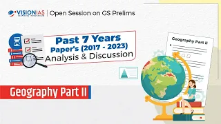 Geography Part 2 | GS Prelims 7 Years' PYQ's (2017-2023) Analysis & Discussion