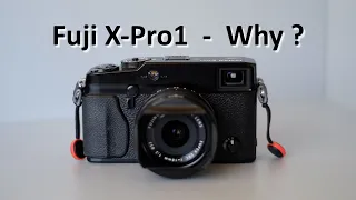 Fuji X-Pro1  -  Why ?