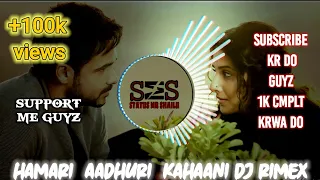 Hamari adhuri kahani #dj full song |#Hamariadhurikahani|Emraan hasmi |vidya balan|🥰🥰 #statusmrshailu