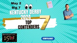 Kentucky Derby 2024 Top Seven Contenders