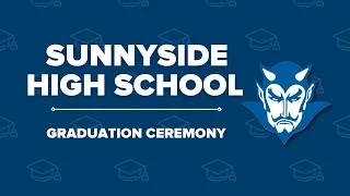 Sunnyside High School | Class of 2022 | Graduation Ceremony Highlight