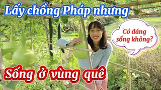 #132 Nhận được thẻ cư trú ở Pháp-gái Việt mang cả vườn rau thơm bầu bí su sang Pháp-nhìn lại năm qua