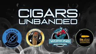 Cigars Unbanded - Episode 7