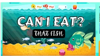 CAN I EAT THAT FISH..