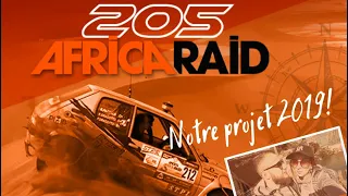 🔥🔥 205 AFRICA QUOI ??!🤔 NOTRE AVENTURE 205 AFRICA RAID 2019🚗🇲🇦