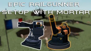 Epic Railgunner Setup with Mortar