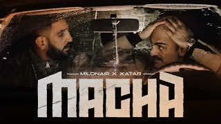 MILONAIR X XATAR - MACHA (prod. by Panorama) [Official Video]