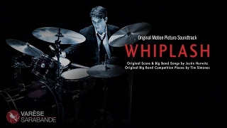 Whiplash - Visual Soundtrack - Music by Justin Hurwitz - Tim Simonec