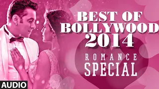 Best of Bollywood   2014  Romance Special    Bollywood Songs   Best Romantic Songs  Jan 14 July 14 3
