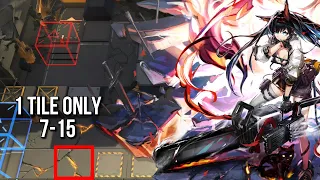 [Arknights] 1 Tile Only 7 - 15