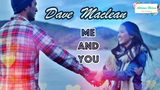 Dave Maclean ❤️ Me and You  (TRADUÇÃO) 1973