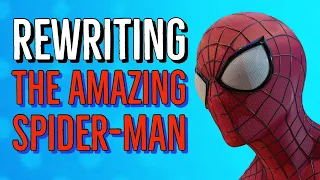 Rewriting: The Amazing Spider-Man