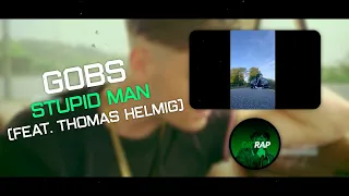 Gobs - Stupid Man (feat. Thomas Helmig)