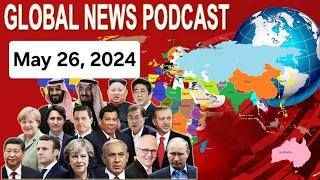 Insights from Around the World: BBC Global News Podcast - May 26, 2024,