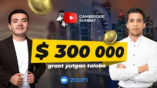 Cambridge Suhbat: 300,000$ Grant Yutgan Talaba - Yusufbek Nasriddinov