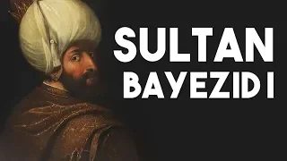Bayezid I - Ottoman Rulers #4