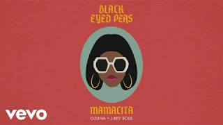 Black Eyed Peas, Ozuna, J. Rey Soul - MAMACITA (Remix)