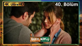 Güzel Köylü 40. Bölüm (4K Ultra HD)