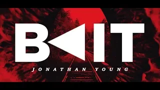 "BAIT" - Jonathan Young (Original song)