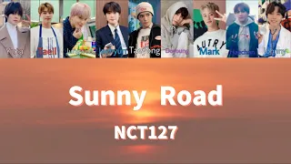 NCT127 - Sunny Road 歌詞 日本語字幕