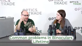 Common problems in Binoculars Lifetime | Optics Trade Debates