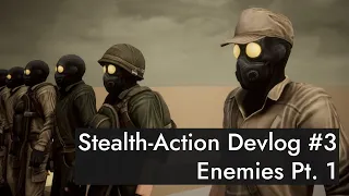 Stealth-Action Game - Enemies Pt. 1 (Devlog #3) - As Time Surrenders