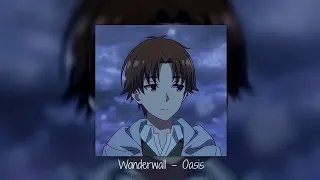 Wonderwall - Oasis (Speed Up)