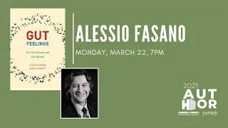 Author Series | Dr. Alessio Fasano | Gut Feelings: The Microbiome and Our Health